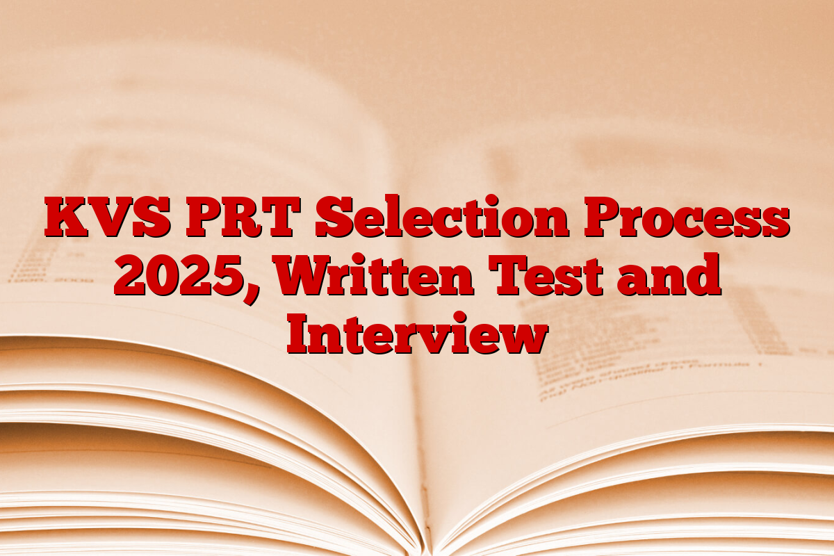 KVS PRT Selection Process 2025, Written Test and Interview