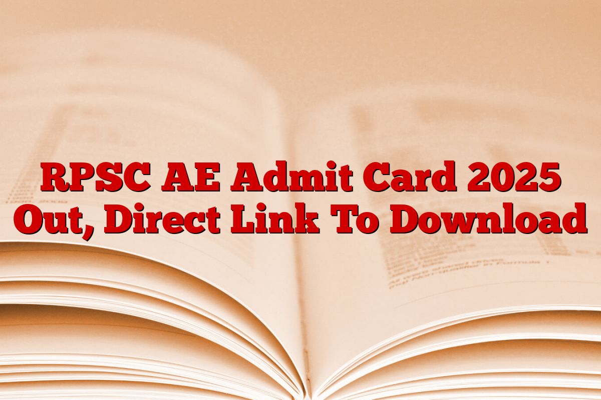 RPSC AE Admit Card 2025 Out, Direct Link To Download