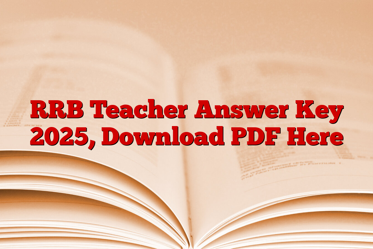 RRB Teacher Answer Key 2025, Download PDF Here