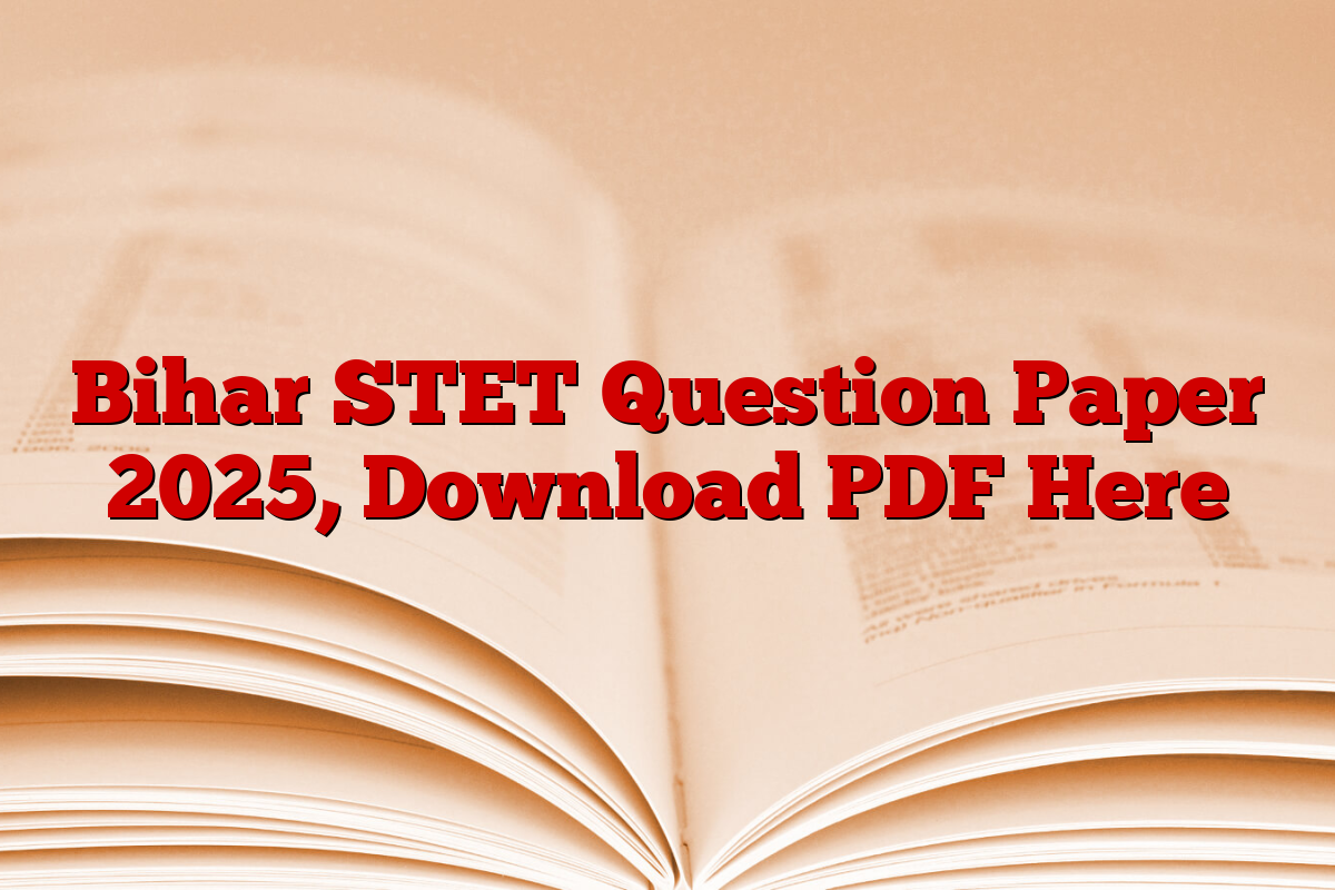 Bihar STET Question Paper 2025, Download PDF Here