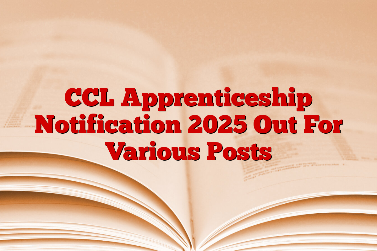 CCL Apprenticeship Notification 2025 Out For Various Posts