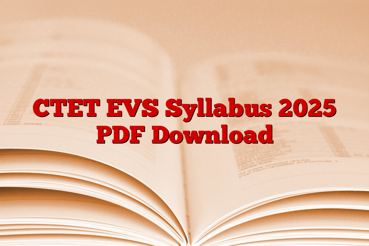 CTET EVS Syllabus 2025 PDF Download