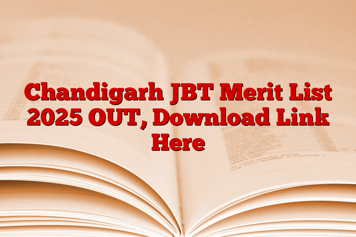 Chandigarh JBT Merit List 2025 OUT, Download Link Here Chandigarh JBT Merit List 2025 OUT, Download Link Here