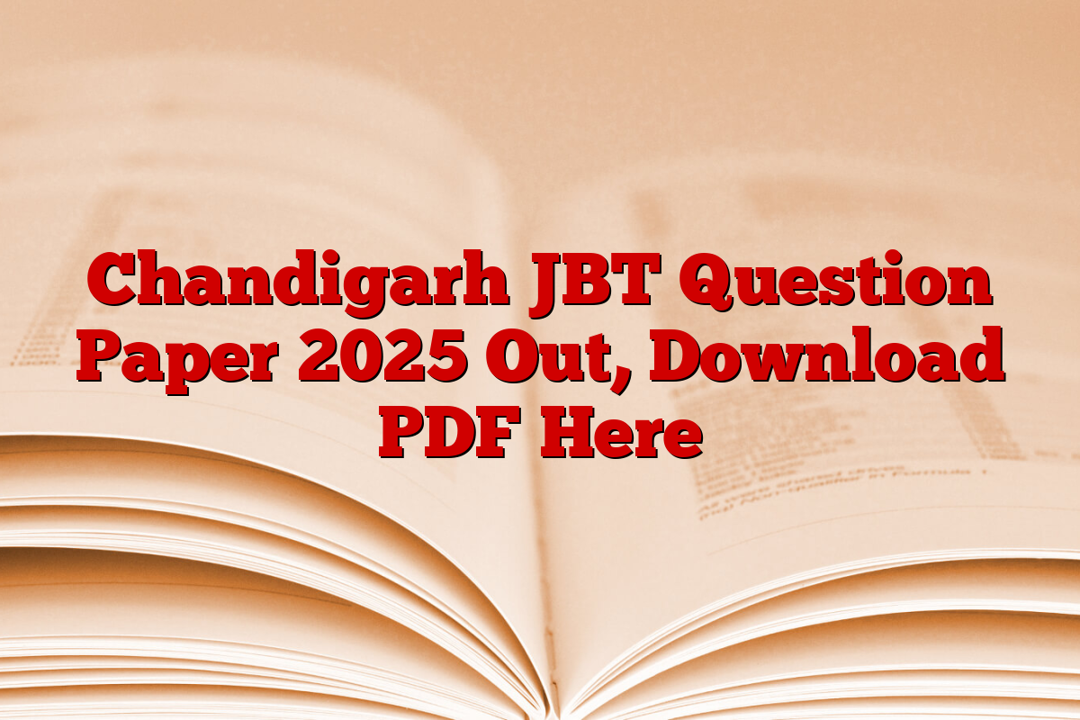 Chandigarh JBT Question Paper 2025 Out, Download PDF Here
