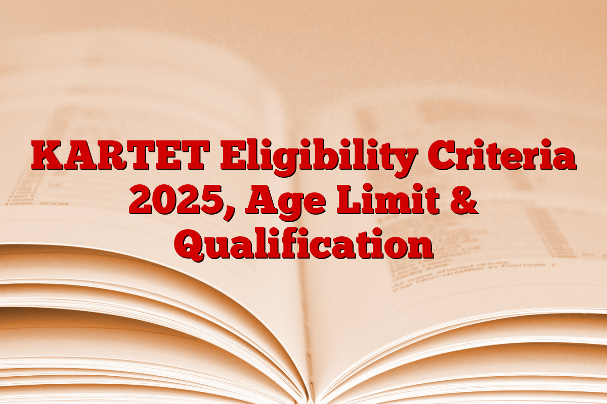 KARTET Eligibility Criteria 2025, Age Limit & Qualification