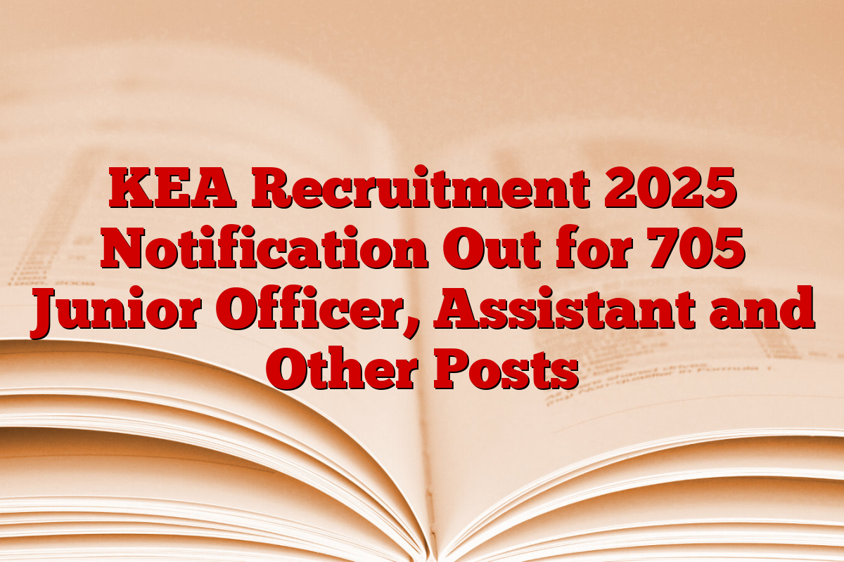 KEA Recruitment 2025 Notification Out for 705 Junior Officer, Assistant and Other Posts