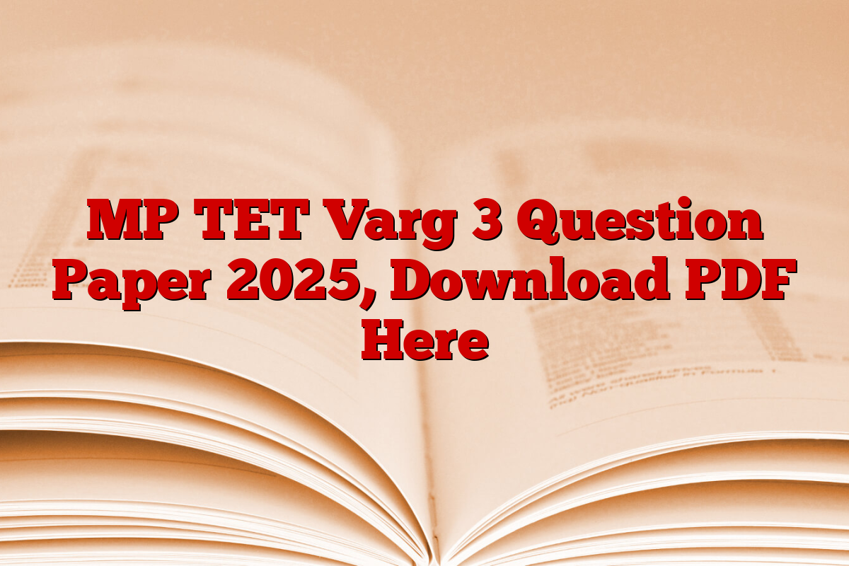 MP TET Varg 3 Question Paper 2025, Download PDF Here