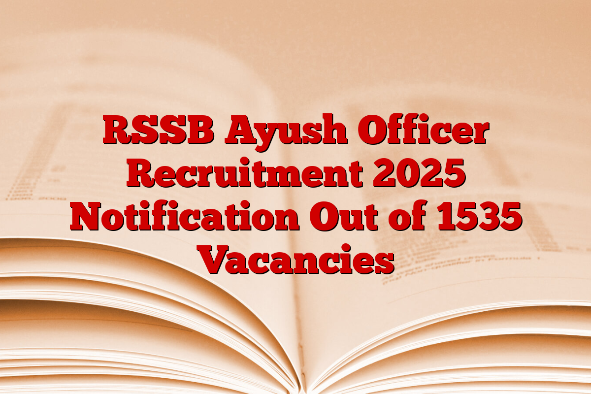 RSSB Ayush Officer Recruitment 2025 Notification Out of 1535 Vacancies