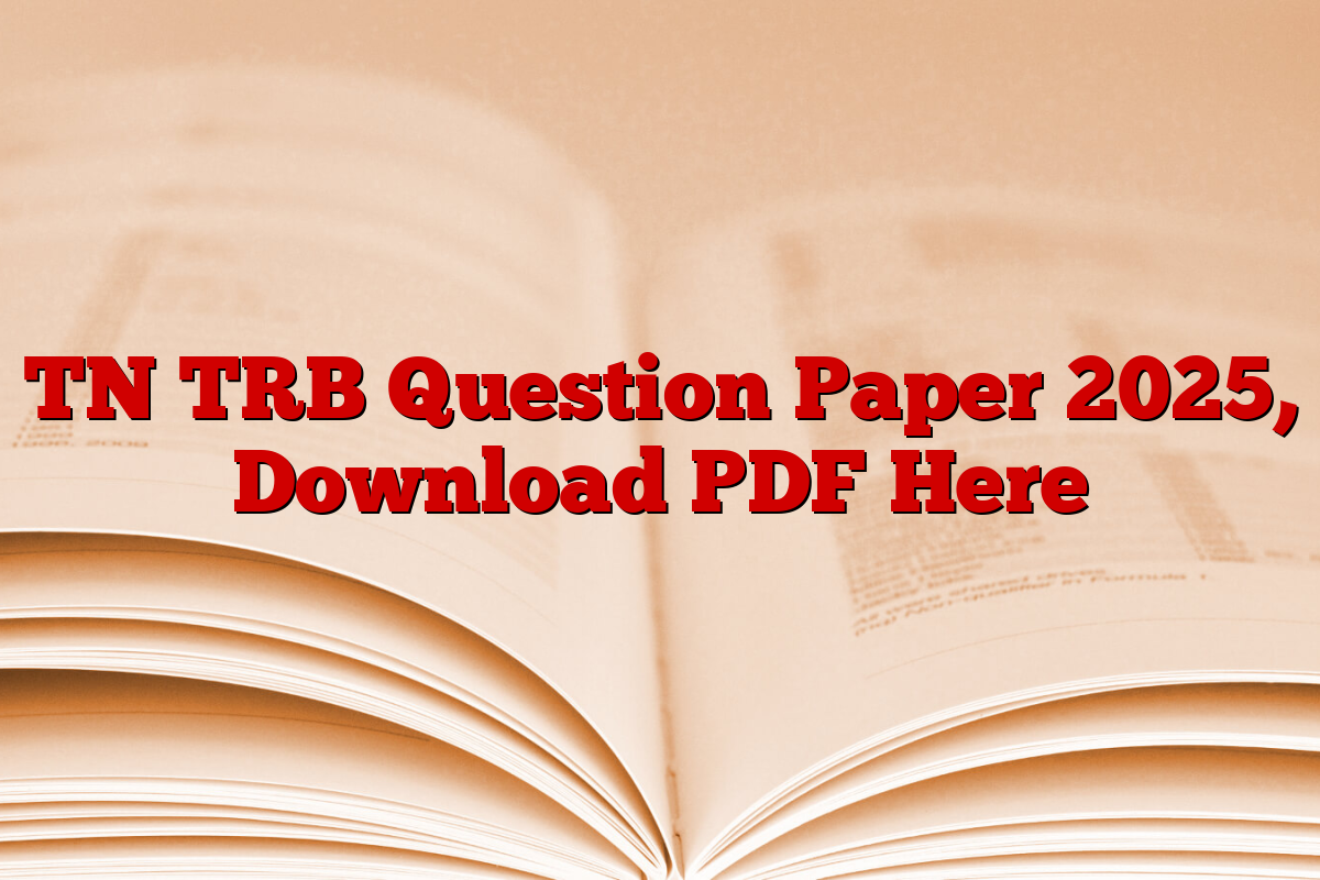 TN TRB Question Paper 2025, Download PDF Here